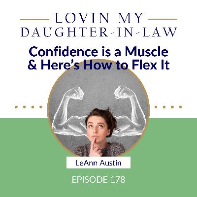 Episode 178: Confidence Is a Muscle & Here's How to Flex It Episode 178: Confidence Is a Muscle & Here's How to Flex It
