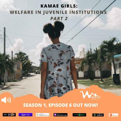 KAMAE GIRLS: Welfare in Juvenile Institutions - Part 2 KAMAE GIRLS: Welfare in Juvenile Institutions - Part 2
