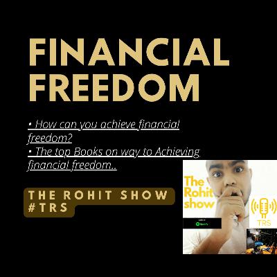 Financial freedom 💸 | How can you Achieve it ? | Best Books 📖 on Financial Freedom ? Financial freedom 💸 | How can you Achieve it ? | Best Books 📖 on Financial Freedom ?