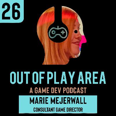 Marie Mejerwall | Consultant Game Director | Ep 26 Marie Mejerwall | Consultant Game Director | Ep 26