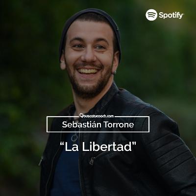 Episodio 9: "La libertad" con Sebastián Torrone