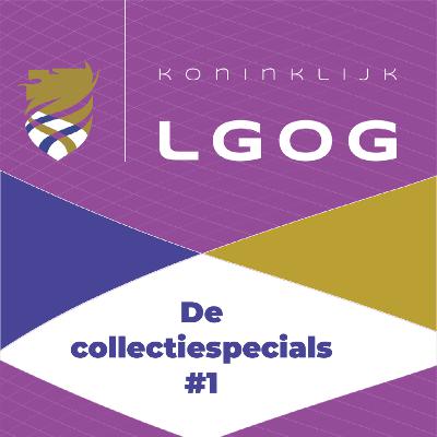 De Collectiespecials #1: De ontstaansgeschiedenis van de LGOG collectie De Collectiespecials #1: De ontstaansgeschiedenis van de LGOG collectie