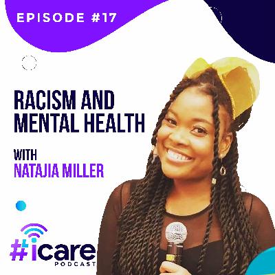 Episode 17: Racism and Mental Health with Natajia Miller