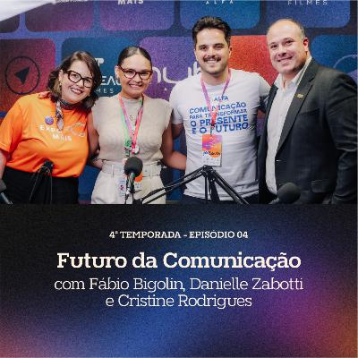 O Futuro da Comunicação (T4E4)