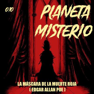 010 - La Máscara de la Muerte Roja (Edgar Allan Poe)