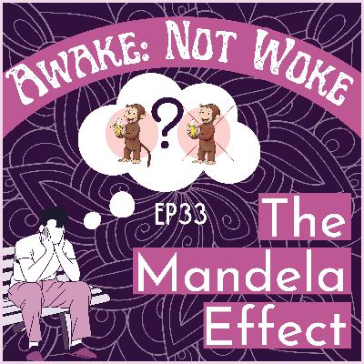 33: The Mandela Effect - Theories, CERN & The Super Collider, Multiverse, Time & Space, Time Travelers, Dimensions, Thought Realm 33: The Mandela Effect - Theories, CERN & The Super Collider, Multiverse, Time & Space, Time Travelers, Dimensions, Thought Realm