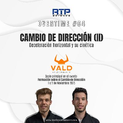Overtime #64 - Cambio de dirección (II). Deceleración horizontal y su cinética