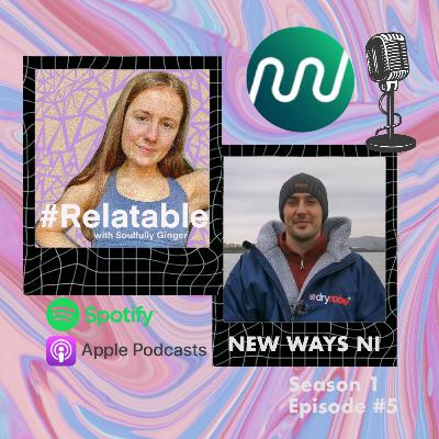 #5 Patrick (New Ways NI) on Managing Strong Emotions, Mindfulness and Being Present.