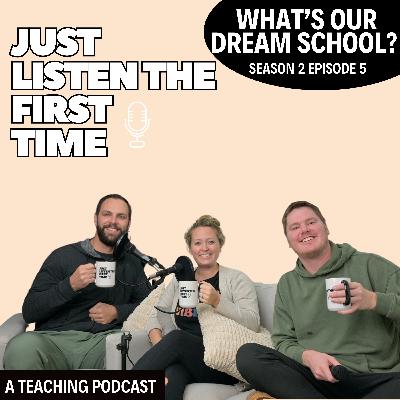 What is Our Dream School? | JLFT Ep. 10 What is Our Dream School? | JLFT Ep. 10