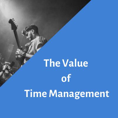 Time Management in your Music Business Time Management in your Music Business