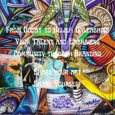 Unleash Your Talent: Embrace Community with the Power of Branding