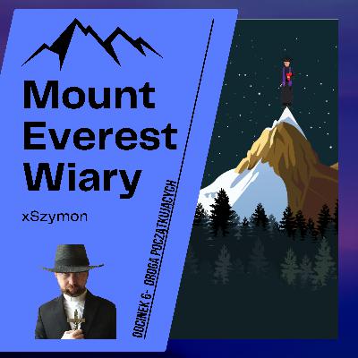Mount Everest Wiary - Odcinek 6 - Droga początkujących