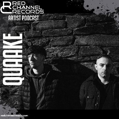 Quaake - Red Channel Podcast Series ep 28