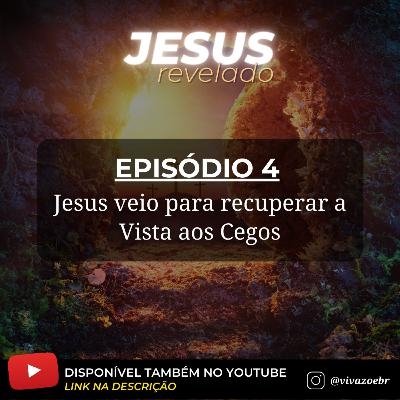 Jesus Revelado - EP04 Jesus Revelado - EP04