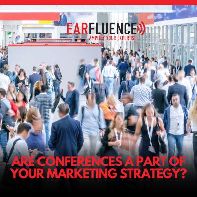 Are Conferences a Part of Your Marketing Strategy? Are Conferences a Part of Your Marketing Strategy?