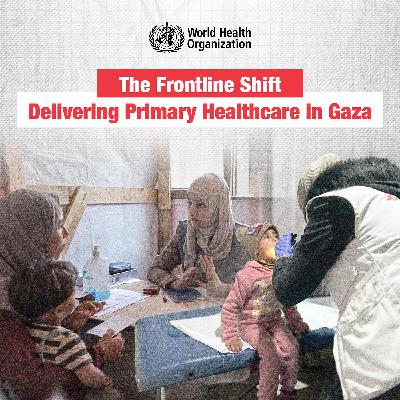 Delivering Primary Healthcare in Gaza Delivering Primary Healthcare in Gaza