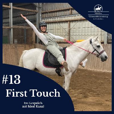 #13 First Touch mit einem Pferd - mit Schauspielerin Ideal Kanal