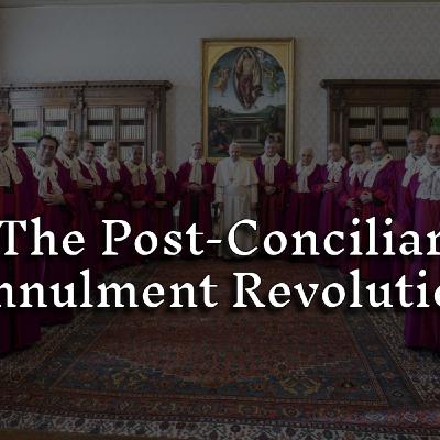 The Post-Conciliar Annulment Revolution | John Farrell