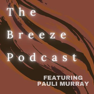 The Breeze focusing on Pauli Murray