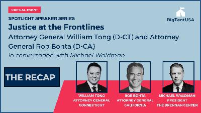 BigTent Podcast: A Conversation with Attorneys General William Tong (D-CT) and Rob Bonta (D-CA) BigTent Podcast: A Conversation with Attorneys General William Tong (D-CT) and Rob Bonta (D-CA)