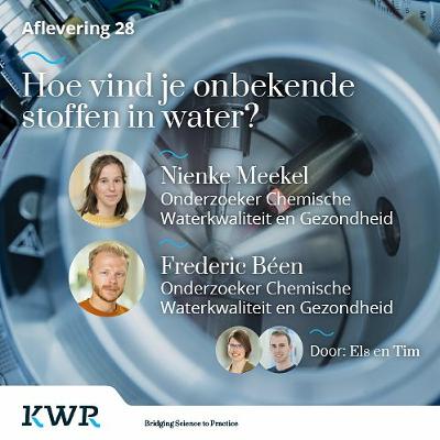 Aflevering 28 - Hoe vind je onbekende stoffen in water? Met: Nienke Meekel en Frederic Been Aflevering 28 - Hoe vind je onbekende stoffen in water? Met: Nienke Meekel en Frederic Been