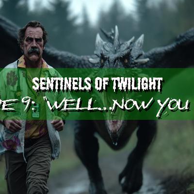 Sentinels of Twilight: S2E9 - "Well...Now You Know." | Delta Green Actual Play