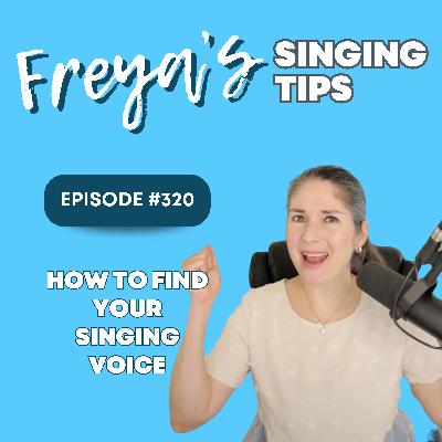 320: How to find your singing voice