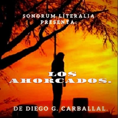 Los Ahorcados, de Diego G. Carballal (remasterizado).