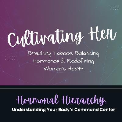 The Hormonal Hierarchy: Understanding Your Body’s Command Center