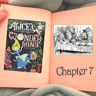Chapter 7 – A Mad Tea-Party