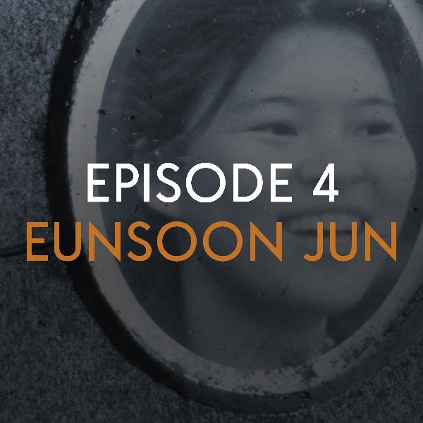 EP 4: Eunsoon Jun EP 4: Eunsoon Jun