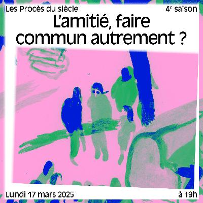 L’amitié, faire commun autrement ?