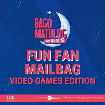 FUN FAN MAILBAG: VIDEO GAMES EDITION