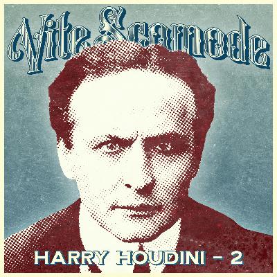 Harry Houdini - Parte 2