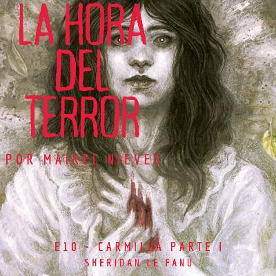 La Hora del Terror. E10 - Carmilla (Parte I)