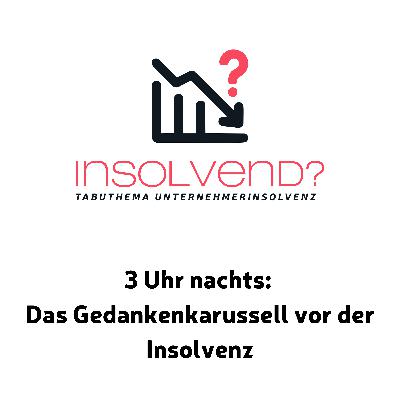 3 Uhr nachts: Das Gedankenkarussell vor der Insolvenz