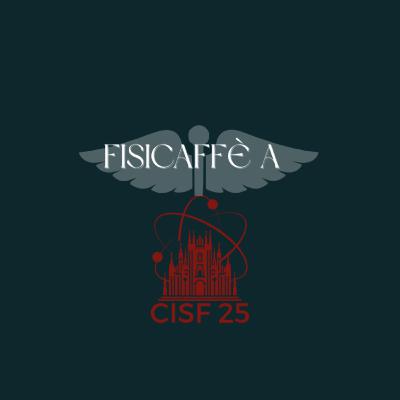 Fisicaffè x CISF 25: CNAO