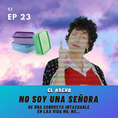 EP23: No Soy una Señora