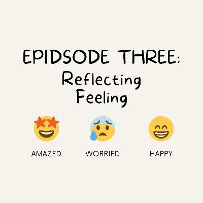 Episode 3: Play Therapy Skill: Reflecting Feeling Episode 3: Play Therapy Skill: Reflecting Feeling