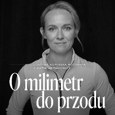 Budowanie pewności siebie. Gościni: Daria Abramowicz