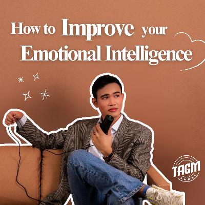 How to Improve your Emotional Intelligence How to Improve your Emotional Intelligence