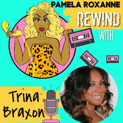 Pamela Roxanne Rewind Trina Braxton Interview [2012]