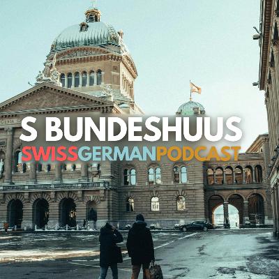 #066 D Gschicht vom Bundeshuus - und wiiso s nüd d Nr.1 am Bundesplatz isch (B2)