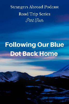 Following Our Blue Dot Back Home