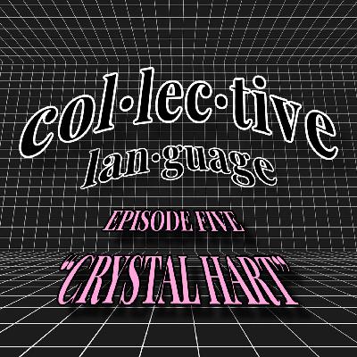 Collective Language: Crystal Hart