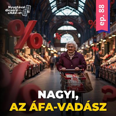 EP88 | Nyugdíjas ÁFA-visszatérítés: megéri elvinni a nagyit vásárolni?
