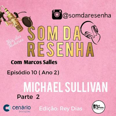 Mais sucessos do fera Michael Sullivan