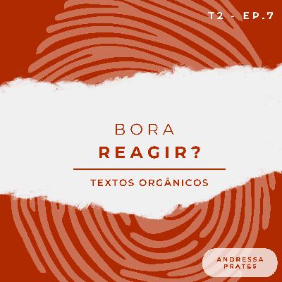 Bora reagir?