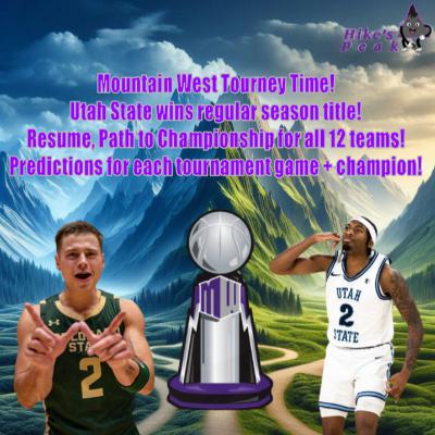 Mountain West Tourney Time! Utah State wins regular season title! Resume, Path to Championship for all 12 teams! Predictions for each tournament game + champion!