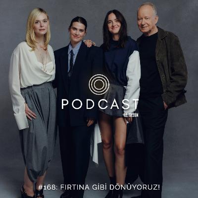 #168: Fırtına Gibi Dönüyoruz!